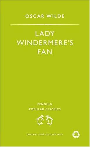 Lady Windermere's Fan (Penguin Popular Classics)