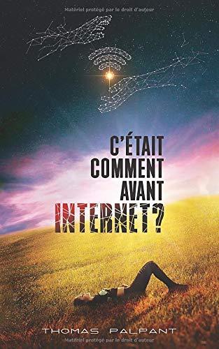 C'était comment avant Internet ?