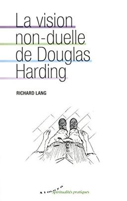 La vision non-duelle de Douglas Harding