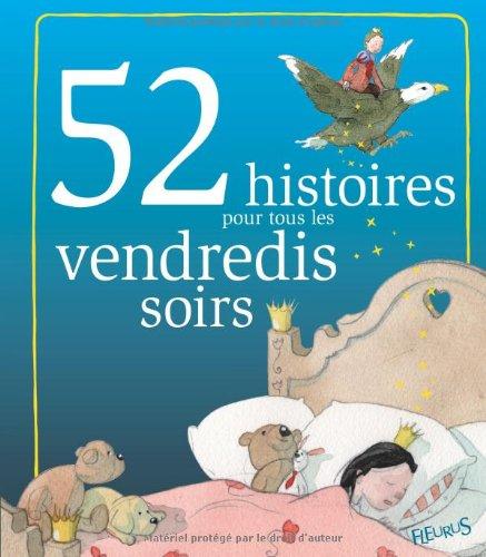 52 histoires pour tous les vendredis soir