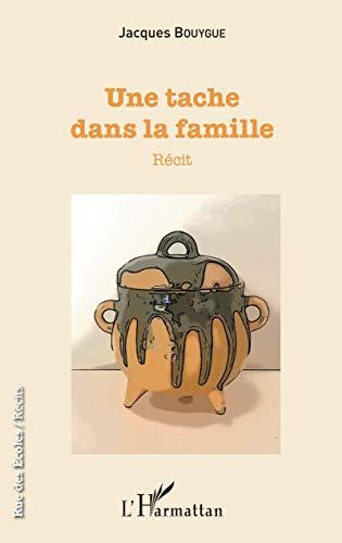 Une tache dans la famille : récit