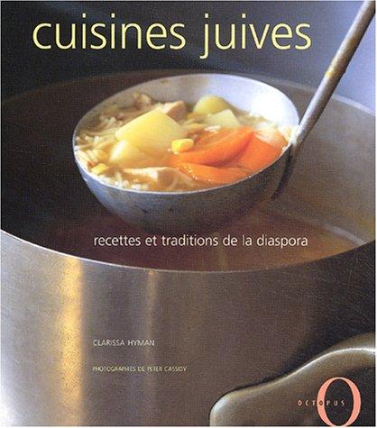 Cuisines juives : recettes et traditions de la diaspora