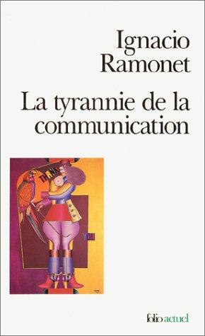 La tyrannie de la communication