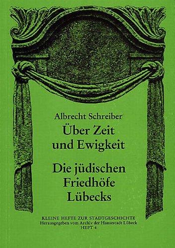 Über Zeit und Ewigkeit: Die jüdischen Friedhöfe Lübecks