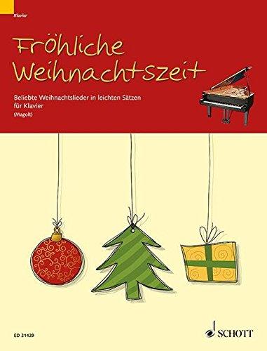 Fröhliche Weihnachtszeit: Beliebte Weihnachtslieder in leichten Sätzen. Klavier.