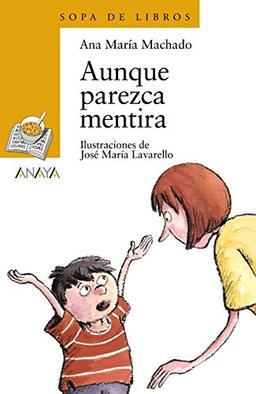 Aunque parezca mentira (LITERATURA INFANTIL (6-11 años) - Sopa de Libros)