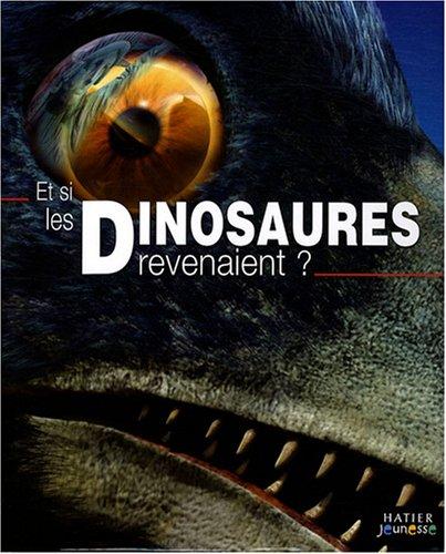 Et si les dinosaures revenaient ?