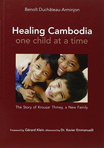 Healing Cambodia One Child at a Time: The Story of Krousar Thmey, a New Family