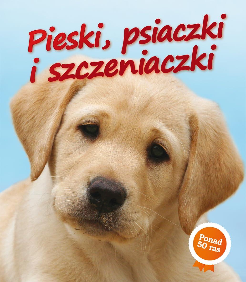 Pieski, psiaczki i szczeniaczki