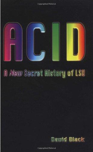 Acid: A New Secret History of LSD