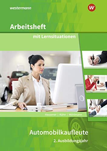 Automobilkaufleute: 2. Ausbildungsjahr: Arbeitsheft mit Lernsituationen