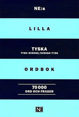 NE:s lilla tyska ordbok : Tysk-svensk Svensk-tysk 70000 ord och fraser