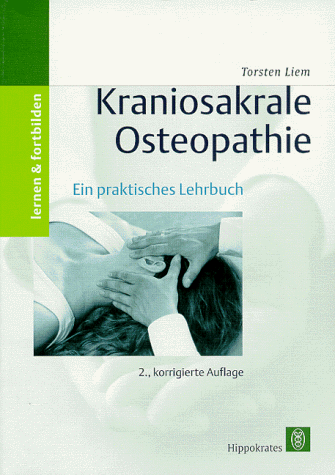 Kraniosakrale Osteopathie. Ein praktisches Lehrbuch