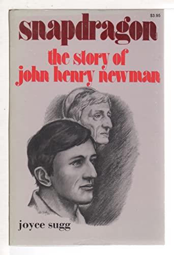 Snapdragon: The Story of John Henry Newman