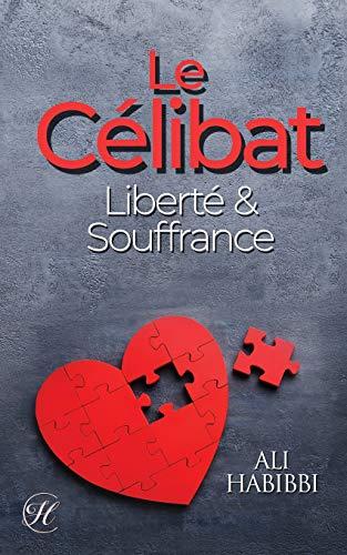 Le célibat: liberté & souffrance