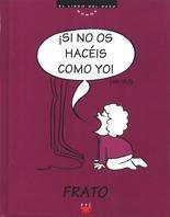 ¡Si no os hacéis como yo! (El libro del buen humor, Band 7)