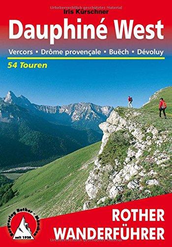 Dauphine West - Vercors, Drôme provençale, Buech, Devoluy. 55 Touren (Rother Wanderführer)