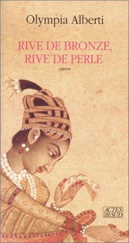 Rive de bronze, rive de perle