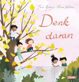 Denk daran: Ein poetisches Bilderbuch über den eigenen Platz auf der Welt für Kinder ab 5 Jahren