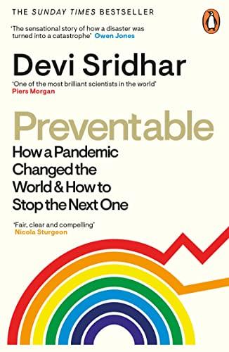 Preventable: How a Pandemic Changed the World & How to Stop the Next One