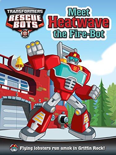 Meet Heatwave the Fire Bot