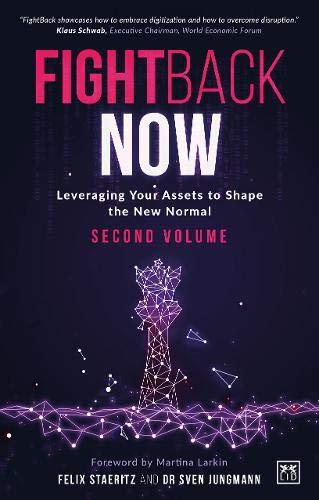 FightBack NOW: Leveraging your assets to shape the new normal