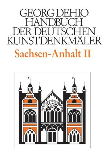 Handbuch der deutschen Kunstdenkmäler Sachsen-Anhalt Band II: Regierungsbezirke Dessau und Halle