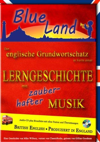 Blueland - Den englischen Grundwortschatz lernen in Form einer Lerngeschichte mit zauberhafter Musik (CD mit Broschüre)