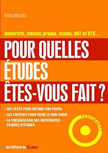 Pour quelles études êtes-vous fait ? : université, classes prépas, écoles, DUT et BTS...