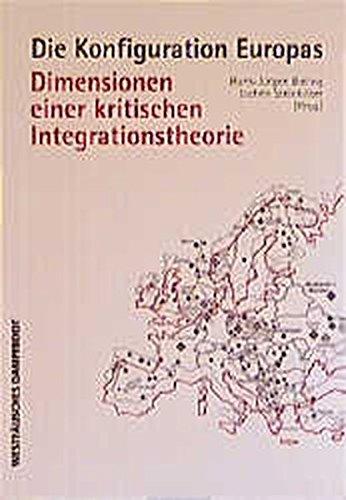 Die Konfiguration Europas - Dimensionen einer kritischen Integrationstheorie