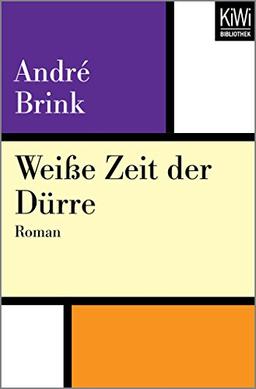 Weiße Zeit der Dürre: Roman