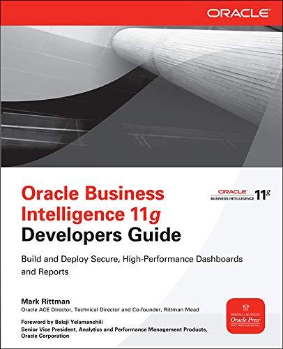 Rittman, M: Oracle Business Intelligence 11g Developers Guid