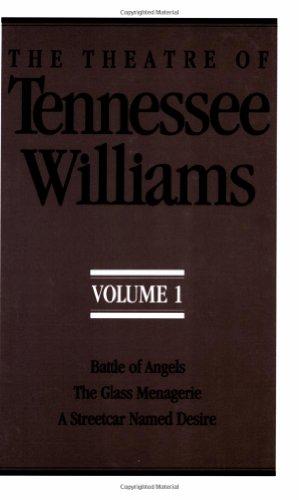 The Theatre of Tennessee Williams, Volume I: Battle of Angels, the Glass Menagerie, a Streetcar Named Desire