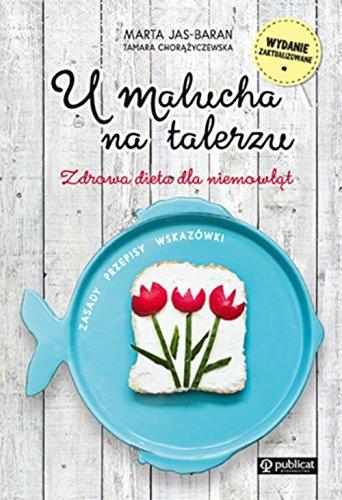 U malucha na talerzu Zdrowa dieta dla niemowlat