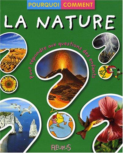 La nature : pour répondre aux questions des enfants