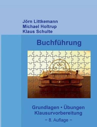 Buchführung: Grundlagen, Übungen, Klausurvorbereitung  (Externes Rechnungswesen, Band 1)