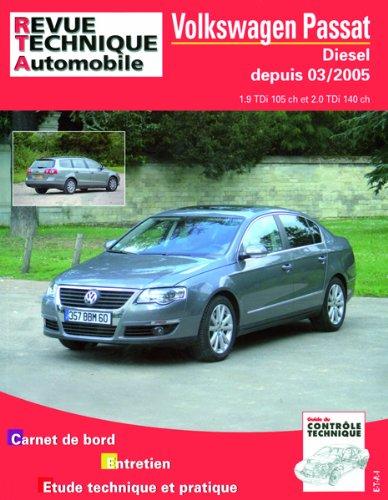 Revue technique automobile, n° B709.5. Volkswagen Passat diesel 105 et 140 TDI depuis 03/05