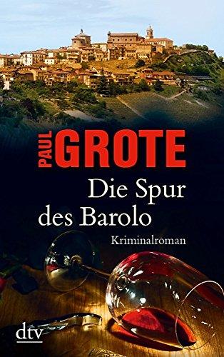 Die Spur des Barolo: Kriminalroman (dtv Unterhaltung)