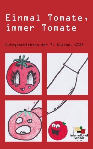 Einmal Tomate, immer Tomate: Kurzgeschichten