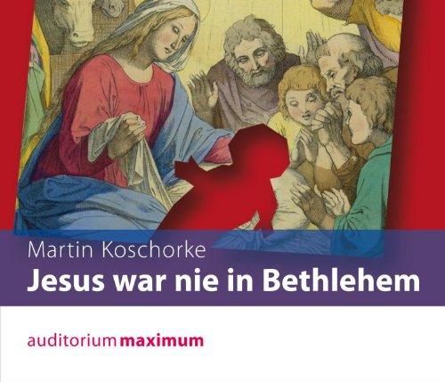 Jesus war nie in Bethlehem