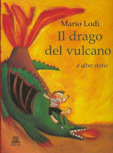 Il drago del vulcano e altre storie