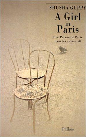 A girl in Paris : une Persane à Paris dans les années 50