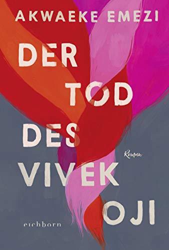 Der Tod des Vivek Oji: Roman