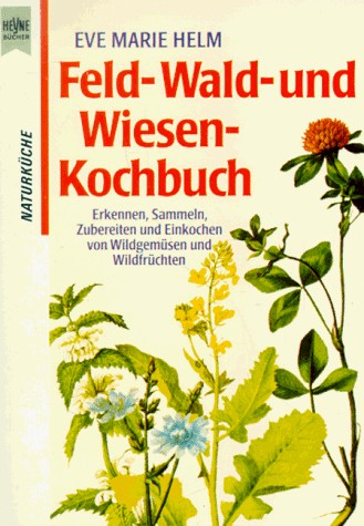 Feld-, Wald- und Wiesenkochbuch