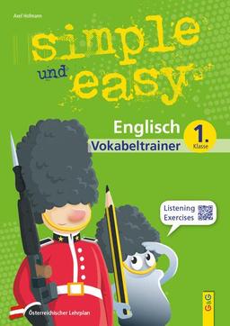 simple und easy Englisch 1 - Vokabeltrainer: 1. Klasse AHS/Mittelschule (simple und easy: Easy auf Schularbeiten und Prüfungen vorbereiten)