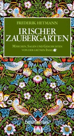 Irischer Zaubergarten. Märchen, Sagen und Geschichten von der grünen Insel