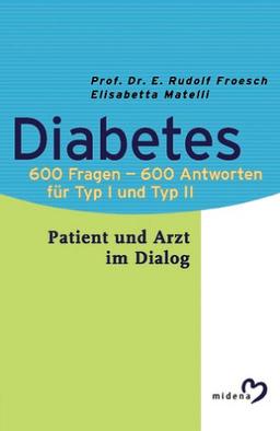 Diabetes. 600 Fragen, 600 Antworten für Typ 1 und Typ 2