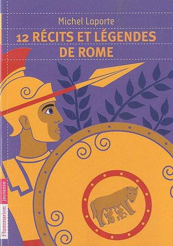 12 récits et légendes de Rome