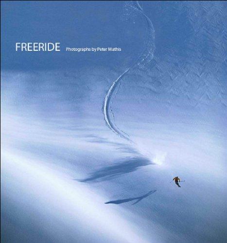 Freeride - Photographs by Peter Mathis