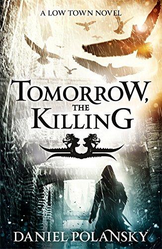 Tomorrow, the Killing (Low Town Novels)